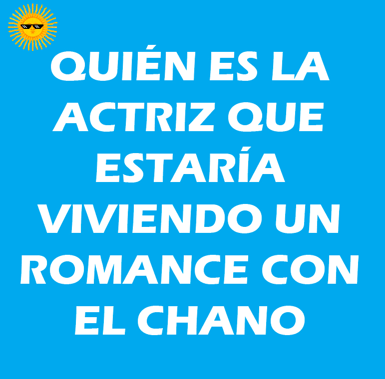 ❤️¿QUIÉN ES LA ACTRIZ QUE ESTARÍA VIVIENDO UN ROMANCE CON EL&nbsp;CHANO?
