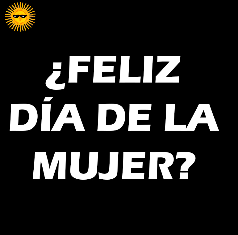 ¿FELIZ DÍA DE LA&nbsp;MUJER?