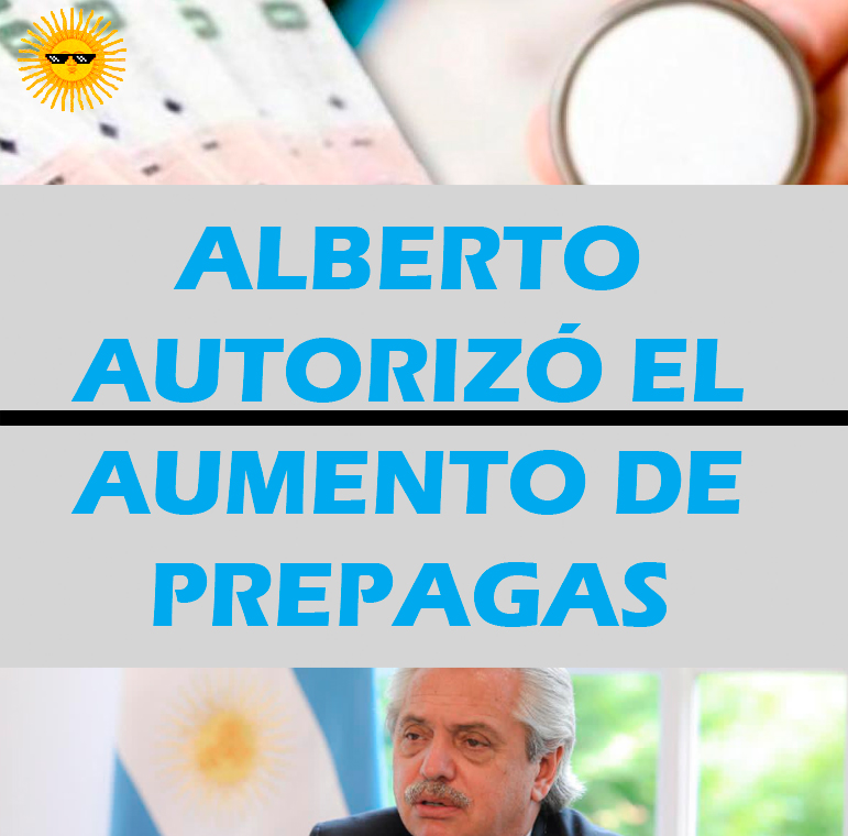 El GOBIERNO AUTORIZÓ AUMENTO de&nbsp;PREPAGAS